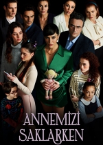 Annemizi Saklarken poster