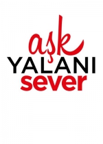 Aşk Yalanı Sever poster