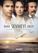 Bana Sevmeyi Anlat poster