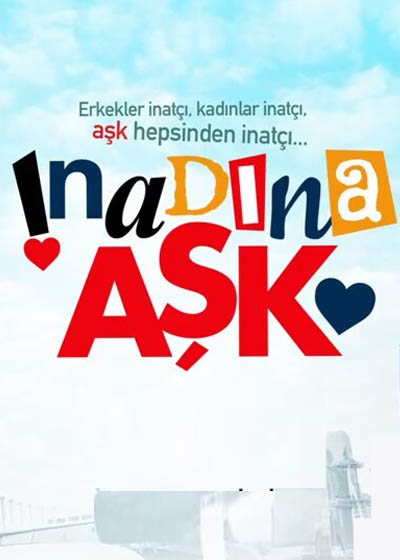 İnadına Aşk