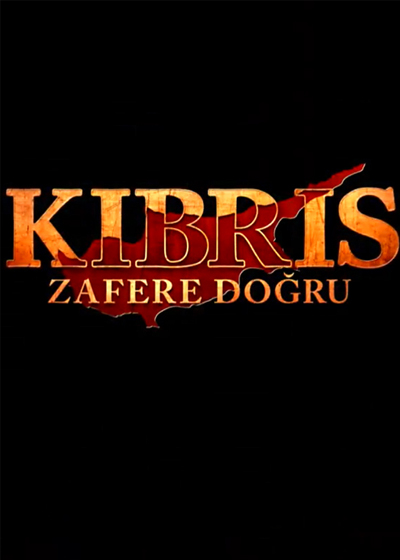 Kıbrıs Zafere Doğru